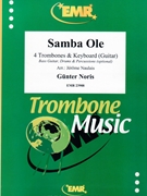 Samba Ole by Noris Gunter - Naulais Jerome - for 4 Trombones (4 Trombones (Keyboard Guitar Bass Guitar Drums and Percussions optional))