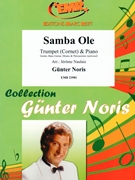 Samba Ole by Noris Gunter - Naulais Jerome - for Cornet and Piano (Cornet and Piano (Guitar Bass Guitar Drums and Percussions optional))