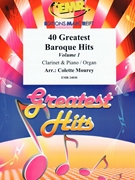40 Greatest Baroque Hits Volume 1 by Mourey Colette for Clarinet and Organ (Clarinet and Organ)