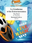 Le Gendarme et les Extra-terrestres by Lefevre Raymond - Jirka Kadlec - for Big Band (Big Band)