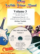 Play With Your Band Volume 3 by Naulais Jerome for 2 Euphoniums and Rhythm Section (2 Euphoniums and Rhythm Section (Piano Bass Drums) (+ Play Back / Play Along CD optional))