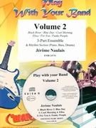Play With Your Band Volume 2 by Naulais Jerome for 3 - Part Ensemble and Rhythm Section (3 - Part Ensemble and Rhythm Section (Piano Bass Drums) (+ Play Back / Play Along CD optional))