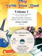 Play With Your Band Volume 1 by Naulais Jerome for Brass Ensemble (Brass Ensemble (3 Players) and Rhythm Section (Piano Bass Drums) (+ Play Back / Play Along CD optional))