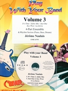 Play With Your Band Volume 3 by Naulais Jerome for 4 - Part Ensemble (4 - Part Ensemble (& Rhythm Section (Piano Bass Drums) + CD Playback / Play Along CD optional))