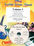 Play With Your Band Volume 3 by Naulais Jerome for Small Ensembles (Small Ensembles (Concert Band) (Flexi-Band (4 Parts) and Rhythm Section and Strings + CD Playback / Play Along CD optional))