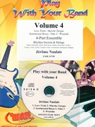 Play With Your Band Volume 4 by Naulais Jerome for Small Ensembles (Small Ensembles (Concert Band) (Flexi-Band (4 Parts) and Rhythm Section and Strings + CD Playback / Play Along CD optional))