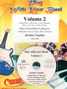 Play With Your Band Volume 2 by Naulais Jerome for Brass Ensemble (Brass Ensemble (4 Players) and Rhytm Section (Piano Bass Drums) (+ Play Back / Play Along CD optional))