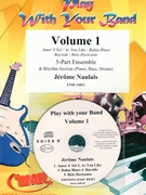 Play With Your Band Volume 1 by Naulais Jerome for 5 - Part Ensemble (5 - Part Ensemble (& Rhythm Section (Piano Bass Drums) + Play Back / Play Along CD optional))