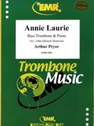 Annie Laurie by Pryor Arthur - Mortimer John Glenesk - for Bass Trombone and Piano (Bass Trombone and Piano)