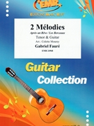 2 Melodies by Faure Gabriel - Mourey Colette - for Tenor and Guitar (Tenor and Guitar)