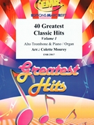 40 Greatest Classic Hits Vol. 1 by Mourey Colette for Alto Trombone and Piano (Alto Trombone and Piano)