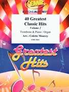 40 Greatest Classic Hits Vol. 2 by Mourey Colette for Trombone and Organ (Trombone and Organ)
