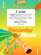 2 Arias by Wagner Richard - Mourey Colette - for Soprano Recorder and Piano (Soprano Recorder and Piano)