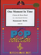 One Moment in Time by Hammond and Bettis - Mortimer John Glenesk - for Chorus (Chorus (SATB) and Brass Band)