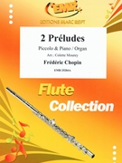 2 Preludes by Chopin Frederic - Mourey Colette - for Piccolo and Piano (Piccolo and Piano)