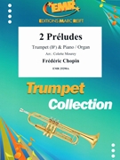 2 Preludes by Chopin Frederic - Mourey Colette - for Trumpet and Piano (Trumpet and Piano)