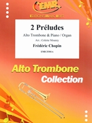 2 Preludes by Chopin Frederic - Mourey Colette - for Alto Trombone and Organ (Alto Trombone and Organ)