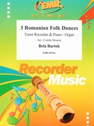 3 Romanian Folk Dances by Bartok Bela - Mourey Colette - for Tenor Recorder and Organ (Tenor Recorder and Organ)