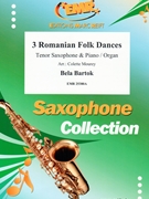 3 Romanian Folk Dances by Bartok Bela - Mourey Colette - for Tenor Saxophone and Piano (Tenor Saxophone and Piano)