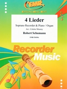 4 Lieder by Schumann Robert - Mourey Colette - for Soprano Recorder and Organ (Soprano Recorder and Organ)