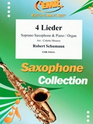 4 Lieder by Schumann Robert - Mourey Colette - for Soprano Saxophone and Organ (Soprano Saxophone and Organ)