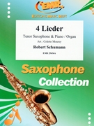 4 Lieder by Schumann Robert - Mourey Colette - for Tenor Saxophone and Organ (Tenor Saxophone and Organ)