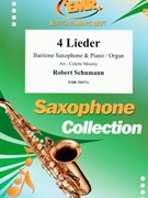 4 Lieder by Schumann Robert - Mourey Colette - for Baritone Saxophone and Organ (Baritone Saxophone and Organ)