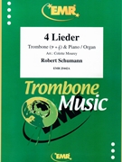 4 Lieder by Schumann Robert - Mourey Colette - for Trombone and Organ (Trombone and Organ)