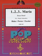 1...2...3...Maria by Blake and Porter and Escolar - Hardy Schneiders - for Brass Band (Brass Band)