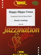 Happy-Hippo-Tuma by Armitage Dennis for Trombone and Brass Band (Trombone and Brass Band)