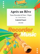 Apres un Reve by Faure Gabriel - Mourey Colette - for Tenor Recorder and Organ (Tenor Recorder and Organ)