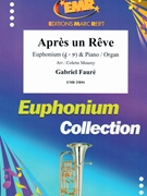 Apres un Reve by Faure Gabriel - Mourey Colette - for Euphonium and Organ (Euphonium and Organ)