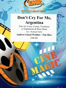 Don't Cry For Me Argentina by Lloyd Webber Andrew - Norman Tailor - for Euphonium and Brass Band (Euphonium and Brass Band (SOLO for Voice Cornet Trombone or Euphonium and Brass Band))