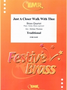 Just A Closer Walk With Thee by Traditional - Thomas Jerome - for 2 Trumpets Trombone and Euphonium (2 Trumpets Trombone and Euphonium (Piano / Guitar Drums (optional)))