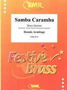 Samba Caramba by Armitage Dennis for 2 Trumpets 3 Trombones and Drums (2 Trumpets 3 Trombones and Drums (Piano / Guitar Bass Guitar Drums Percussion (optional)))