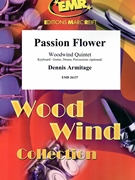 Passion Flower by Armitage Dennis for Woodwind Quintet (Woodwind Quintet (Piano / Guitar Bass Guitar Drums Percussion (optional)))