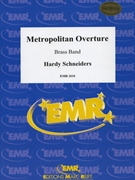 Metropolitan Overture by Schneiders Hardy for Brass Band (Brass Band)