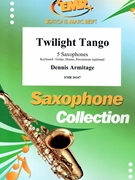 Twilight Tango by Armitage Dennis for 5 Saxophones (5 Saxophones (S(A)A(T)A(T)TB) (Piano / Guitar Bass Guitar Drums Percussion (optional)))