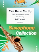 You Raise Me Up by Lovland Rolf - Peter King - for Tenor Saxophone and Piano (Tenor Saxophone and Piano)