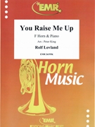 You Raise Me Up by Lovland Rolf - Peter King - for Horn and Piano (Horn and Piano)