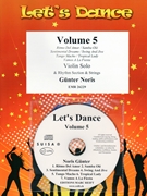 Let's Dance Volume 5 by Noris Gunter for Violin and Rhythm Section and Strings (Violin and Rhythm Section and Strings (+ cd Play Back / Play Along optional))