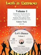 Let's Dance Volume 1 by Noris Gunter for Soprano Saxophone and Rhythm Section (Soprano Saxophone and Rhythm Section (Piano Bass Drums) (+ CD Play Back / Play Along optional))