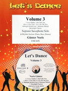 Let's Dance Volume 3 by Noris Gunter for Soprano Saxophone and Rhythm Section (Soprano Saxophone and Rhythm Section (Piano Bass Drums) (+ CD Play Back / Play Along optional))