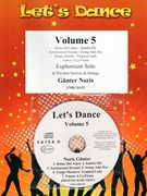 Let's Dance Volume 5 by Noris Gunter for Euphonium and Rhythm Section and Strings (Euphonium and Rhythm Section and Strings (+ CD Play Back / Play Along optional))