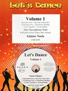 Let's Dance Volume 1 by Noris Gunter for Alto Saxophone and Rhythm Section (Alto Saxophone and Rhythm Section (Piano Bass Drums) (+ CD Play Back / Play Along optional))
