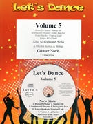 Let's Dance Volume 5 by Noris Gunter for Alto Saxophone and Rhythm Section and Strings (Alto Saxophone and Rhythm Section and Strings (+ CD Play Back / Play Along optional))