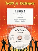 Let's Dance Volume 5 by Noris Gunter for 2 Flutes and Rhythm Section and Strings (2 Flutes and Rhythm Section and Strings (+ CD Play Back / Play Along optional))