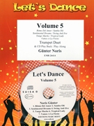 Let's Dance Volume 5 by Noris Gunter for 2 Trumpets (2 Trumpets (+ Play Back / Play Along CD optional))