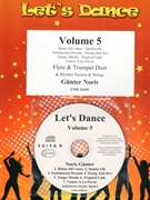 Let's Dance Volume 5 by Noris Gunter for Flute Trumpet and Rhythm Section and Strings (Flute Trumpet and Rhythm Section and Strings (+ Play Back / Play Along CD optional))