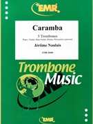 Caramba by Naulais Jerome for 5 Trombones (5 Trombones (Piano / Guitar Bass Guitar Drums Percussion (optional)))